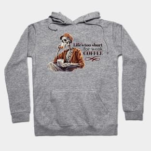 Funny Skeleton with Coffee, Dark Sarcastic Humor Hoodie